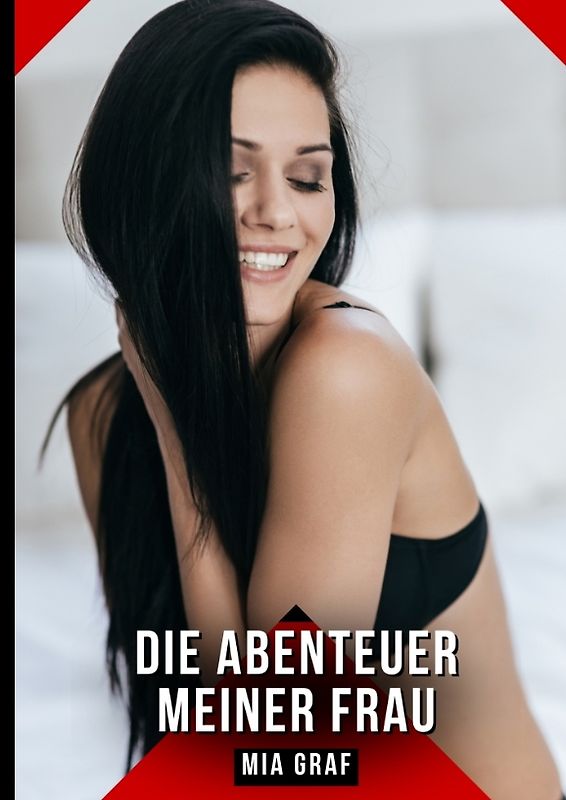 Die Abenteuer meiner Frau