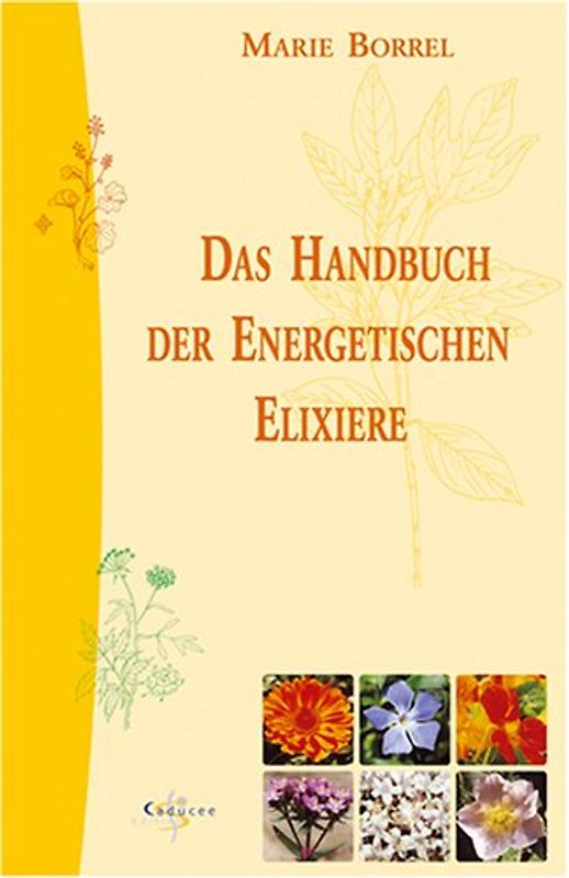 Das Handbuch der energetischen Elixiere