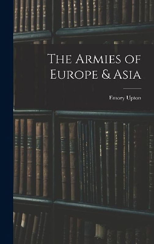 The Armies of Europe & Asia