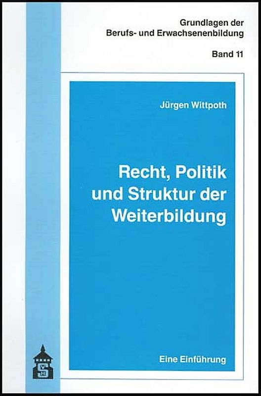 Recht, Politik und Struktur der Weiterbildung
