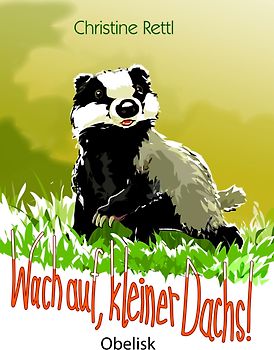 Wach auf, kleiner Dachs
