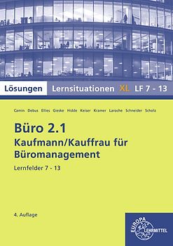 Lösungen zu 72955 Büro 2.1, Lernsituationen XL Lernfelder 7-13