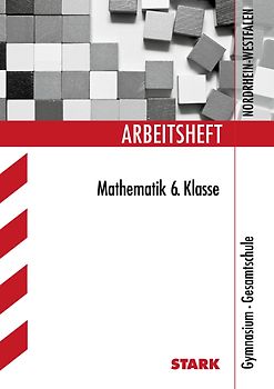 STARK Arbeitsheft Gymnasium - Mathematik 6. Klasse - NRW