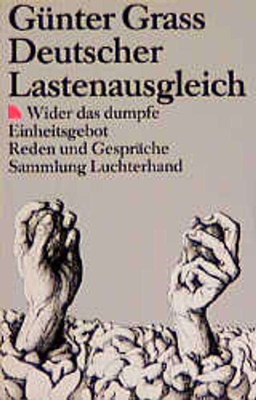 Deutscher Lastenausgleich. Wider das dumpfe Einheitsgebot. Reden und Gespräche