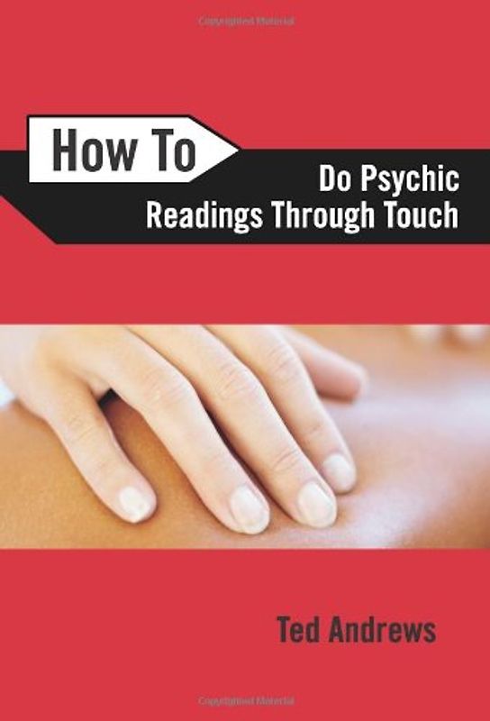 How to Do Psychic Readings Through Touch - Andrews, Ted