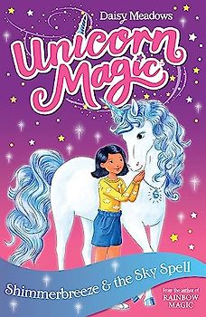 Shimmerbreeze and the Sky Spell: Series 1 Book 2 (Unicorn Magic, Band 2)