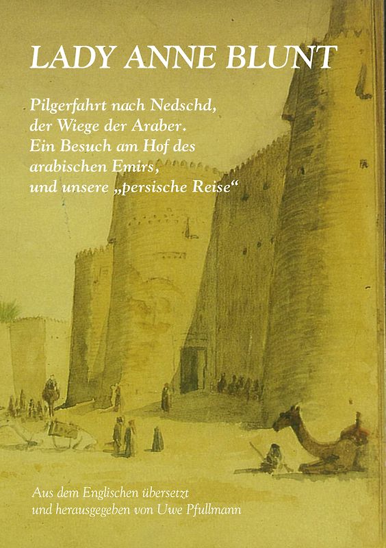 Pilgerfahrt nach Nedschd, der Wiege der Araber.
