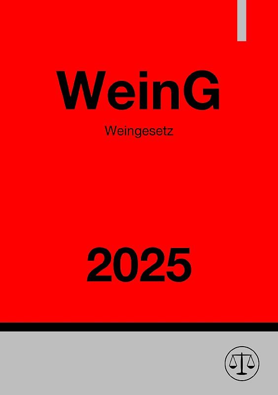 Weingesetz - WeinG 2025