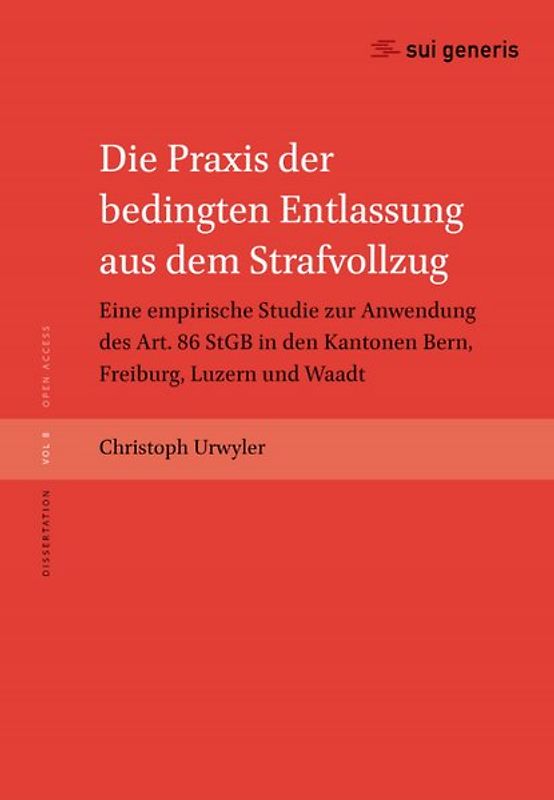 Die Praxis der bedingten Entlassung aus dem Strafvollzug