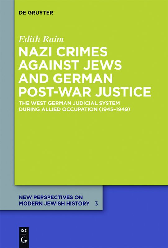 Nazi Crimes against Jews and German Post-War Justice