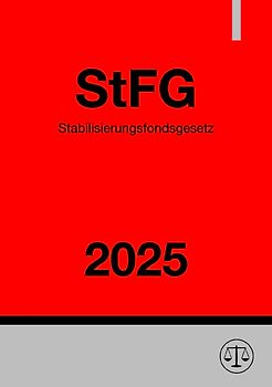Stabilisierungsfondsgesetz - StFG 2025