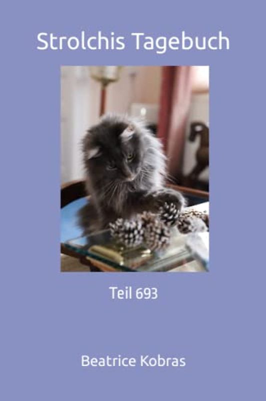 Strolchis Tagebuch: Teil 693