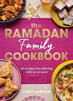 The Ramadan Family Cookbook