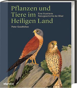 Pflanzen und Tiere im Heiligen Land