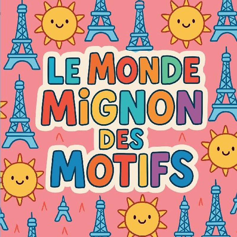 Le Monde Mignon des Motifs