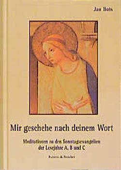 Mir geschehe nach deinem Wort