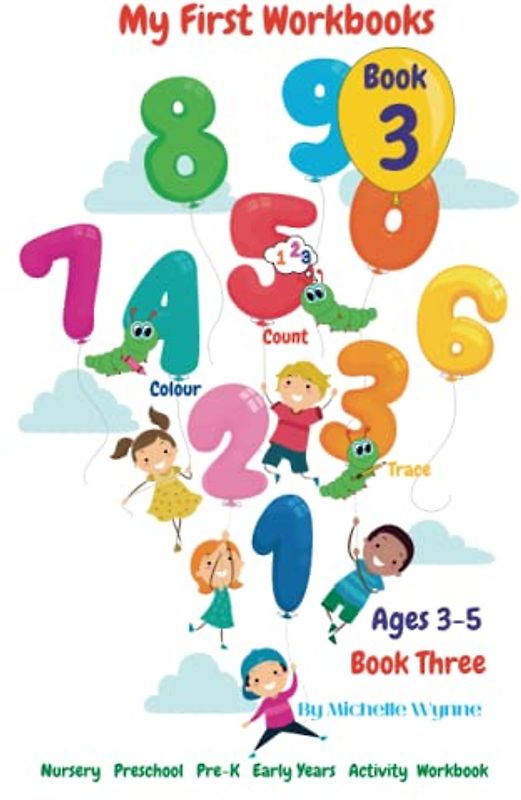 Nursery, Preschool, Early Years Activity Workbook THREE - AGE 3 - 5 yrs:: Activities - Number Tracing - Number and Colour Recognition - Colouring - ... Ones. (Preschool workbooks for 3 - 5 years)
