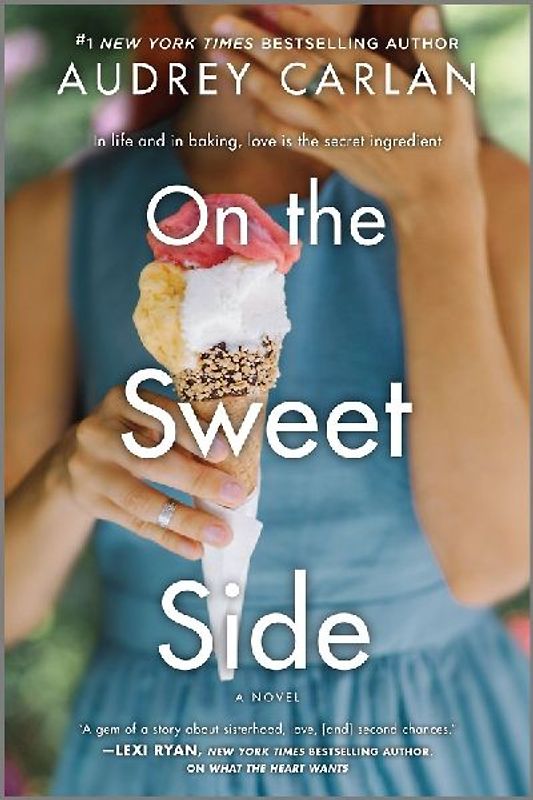 On the Sweet Side: A Novel (The Wish Series, 3)