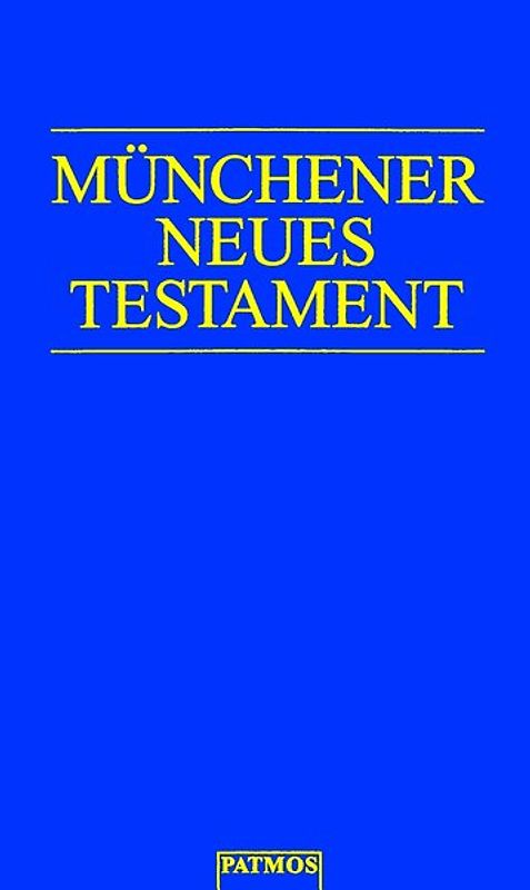 Münchener Neues Testament. Studienübersetzung