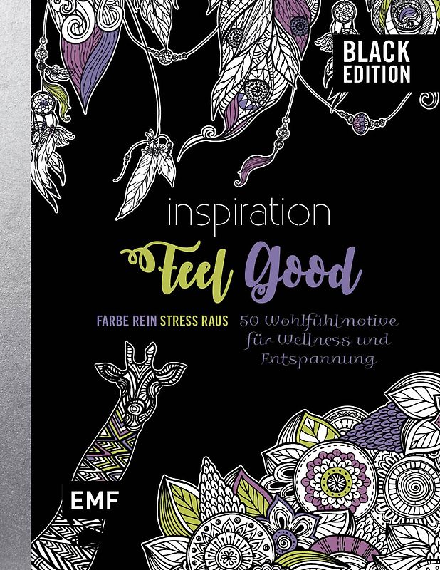 Black Edition: Inspiration Feel Good – 50 Wohlfühlmotive für Wellness und Entspannung