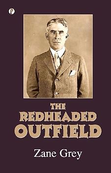 The Redheaded Outfield and Other Baseball Stories