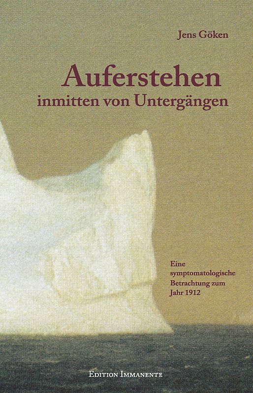 Auferstehen inmitten von Untergängen