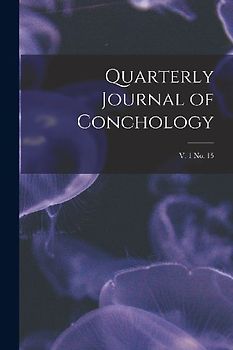 Quarterly Journal of Conchology; v. 1 no. 15