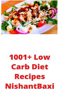 1001+ Low Carb Diet Recipes