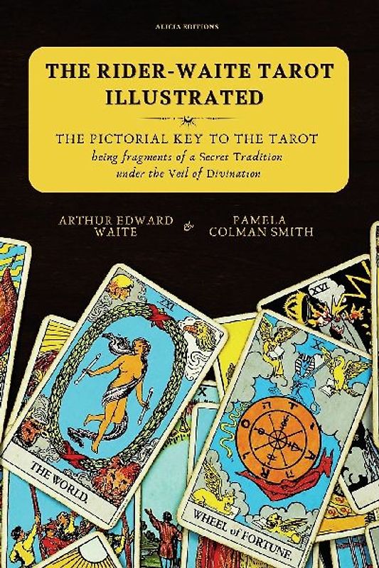 The Rider-Waite Tarot illustrated -The Pictorial Key to the Tarot