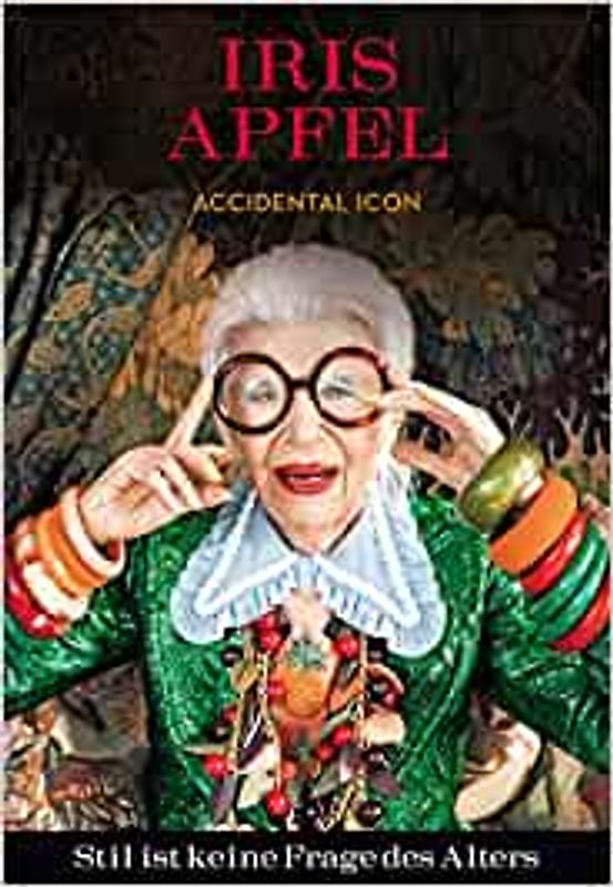 Iris Apfel: Stil ist keine Frage des Alters