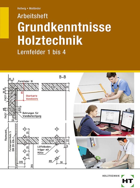 Arbeitsheft Grundkenntnisse Holztechnik