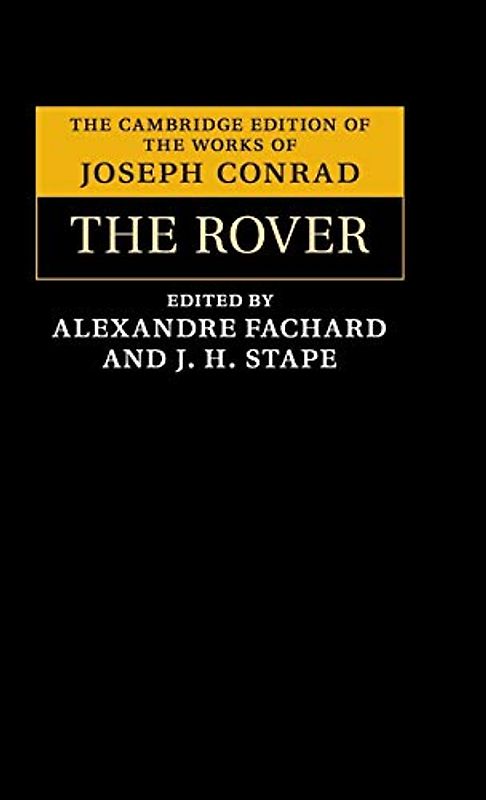 The Rover (The Cambridge Edition of the Works of Joseph Conrad)