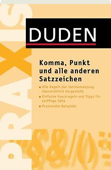 Duden Praxis - Komma, Punkt und alle anderen Satzzeichen