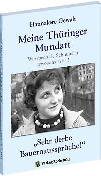 Hannalore Gewalt - Meine Thüringer Mundart