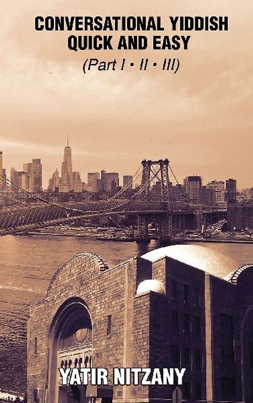 Conversational Yiddish Quick and Easy - Part 1, 2 And 3