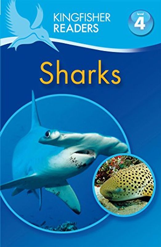 Kingfisher Readers: Sharks (Level 4: Reading Alone) (Kingfisher Readers, 30, Band 30)