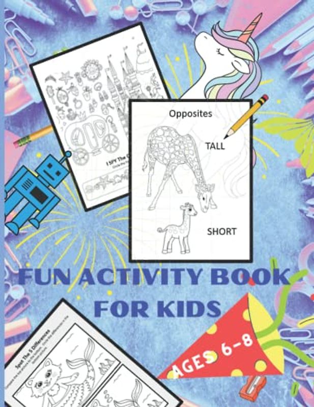 Fun Activity Book for Kids Ages 6-8: A Fun and Challenging Workbook with 105 Activities. Including Dot-to-Dot, Learning to Draw, Word Search, Spot the Difference & More!: Travel Activity fun workbook