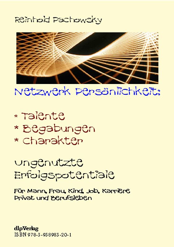 Netzwerk Persönlichkeit: Talente, Begabungen, Charakter