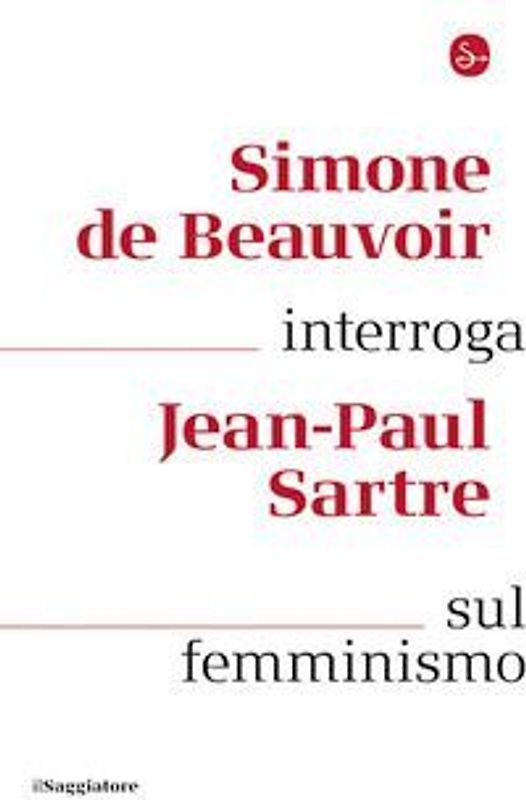 Simone de Beauvoir interroga Jean-Paul Sartre sul femminismo
