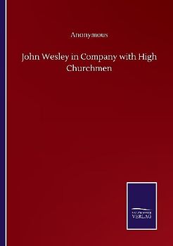 John Wesley in Company with High Churchmen