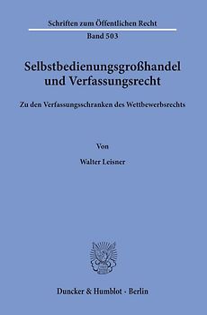 Selbstbedienungsgroßhandel und Verfassungsrecht.