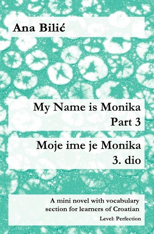 My Name is Monika - Part 3 / Moje ime je Monika - 3. dio