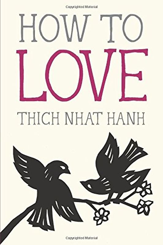 How to Love (Mindful Essentials) - Hanh, Thich Nhat