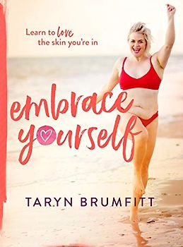 Embrace Yourself: Learn to Love the Skin You're in