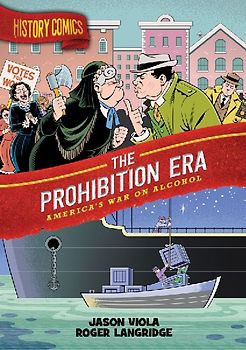 History Comics: The Prohibition Era