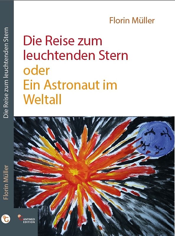 Die Reise zum leuchtenden Stern oder Ein Astronaut im Weltall