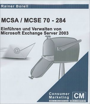 MCSA /MCSE 70-284. Einführen und Verwalten von Microsoft Exchange Server 2003. Prüfungsvorbereitung für Microsoft Prüfung 70-284