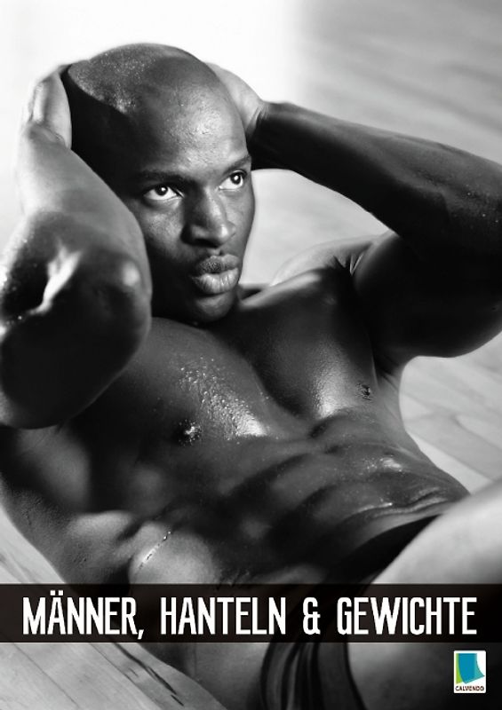 Männer, Hanteln und Gewichte (Posterbuch DIN A2 hoch)