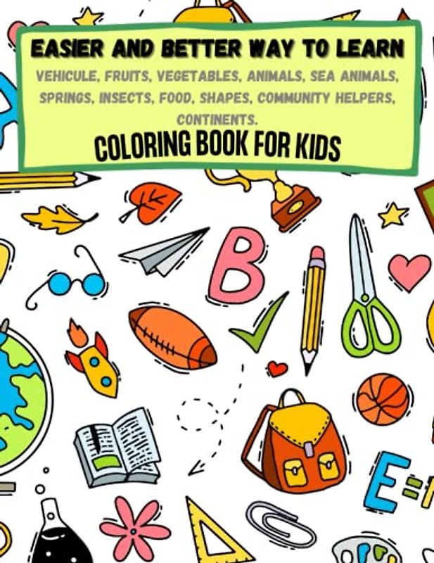 EASY AND BETTER WAY TO LEARN Coloring Adventure for Kids, wide range of themes for children to explore and express their creativity, 125 pages ... Our Easy and Better Way to Learn Adventure