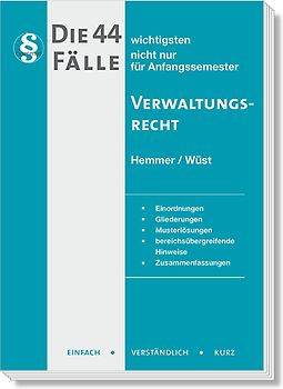 Die 44 wichtigsten Fälle Verwaltungsrecht